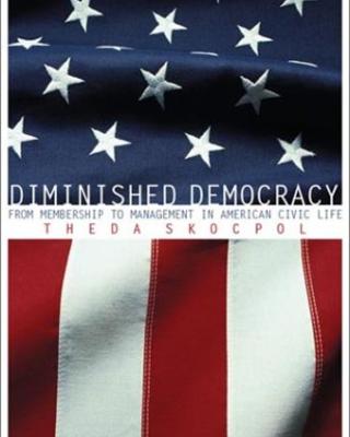 Diminished Democracy: From Membership to Management in American Civic Life