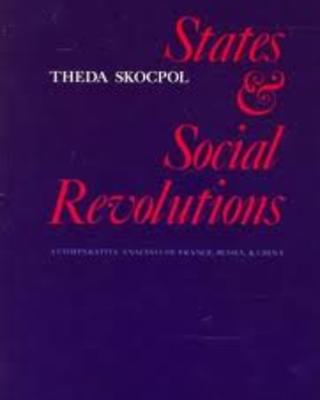 States and Social Revolutions: A Comparative Analysis of France, Russia, and China
